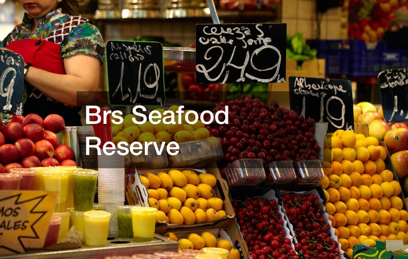Brs Seafood Reserve
